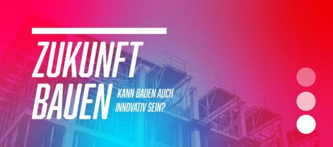 Teaser Zukunft Bauen